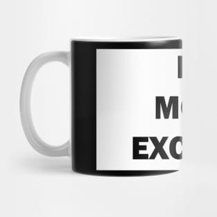 no more excuses Discipline Selfimprovement Motivation Quote Mug